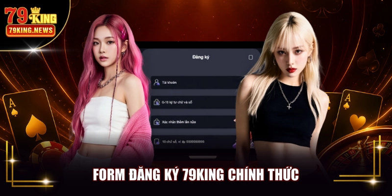 Form đăng ký 79KING chính thức